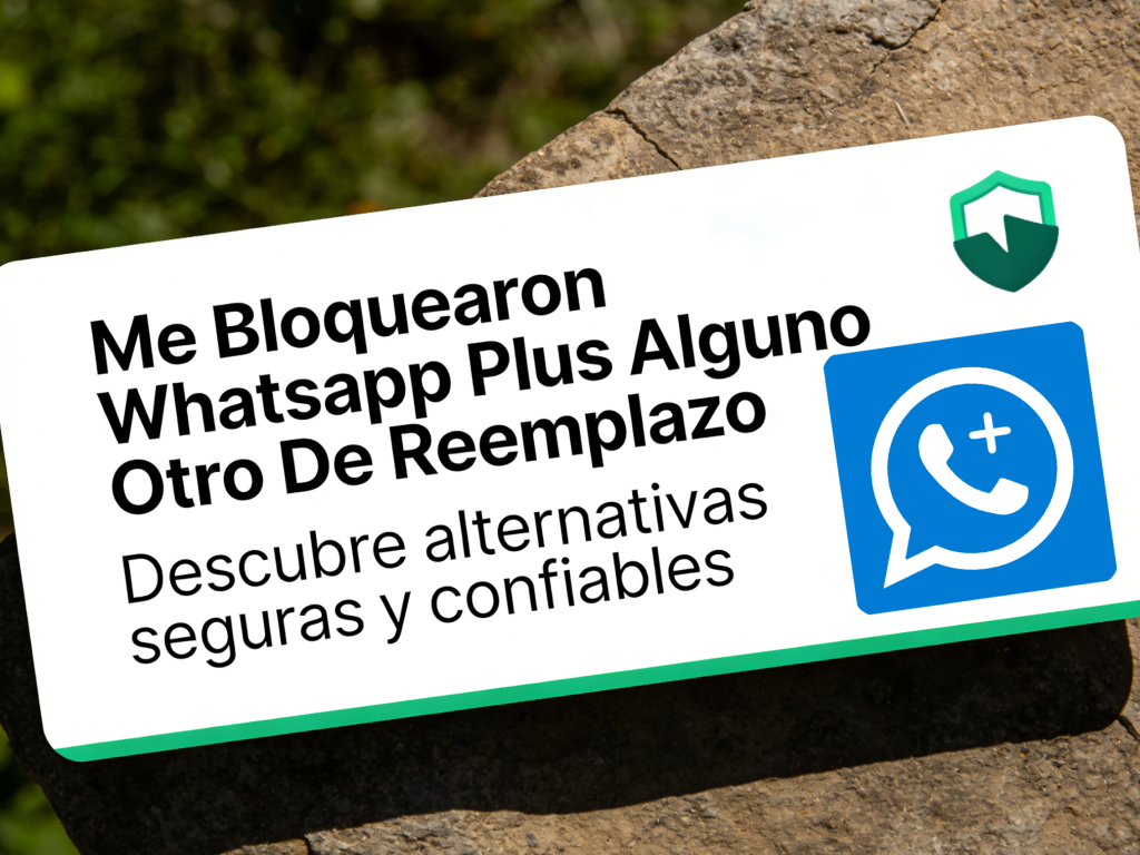 Me Bloquearon Whatsapp Plus Alguno Otro De Reemplazo