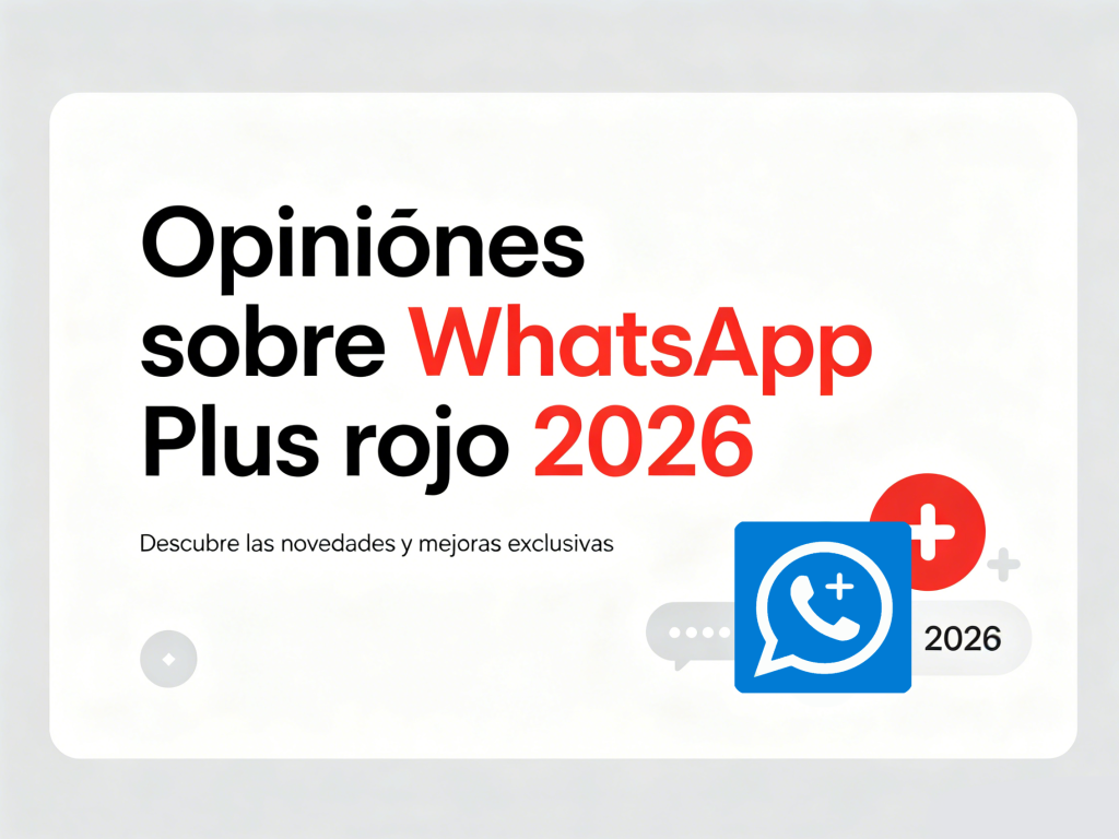 Opiniones sobre WhatsApp Plus rojo 2026