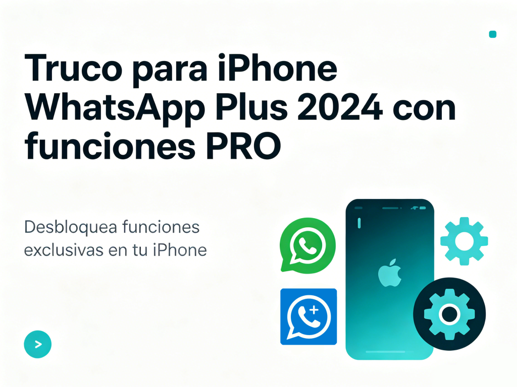 Truco para iPhone WhatsApp Plus 2024 con funciones PRO