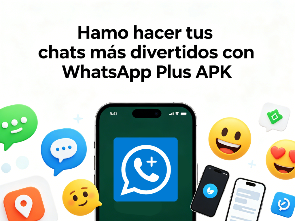 Cómo hacer tus chats más divertidos con WhatsApp Plus APK