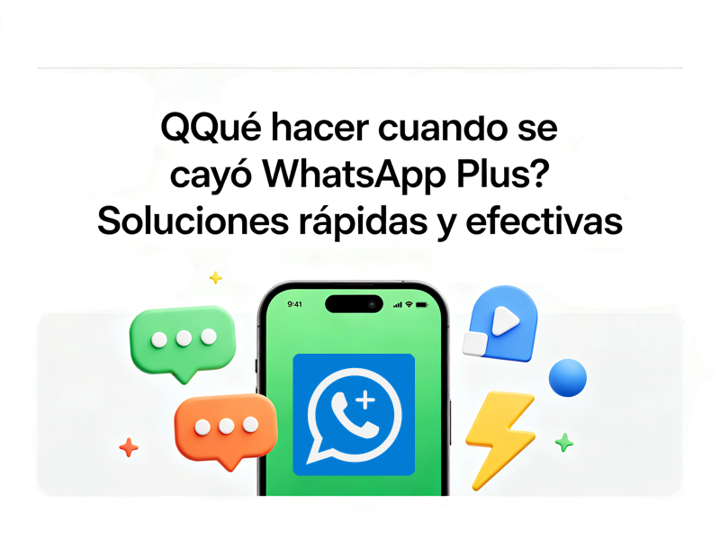 ¿Qué hacer cuando se cayó WhatsApp Plus? Soluciones rápidas y efectivas