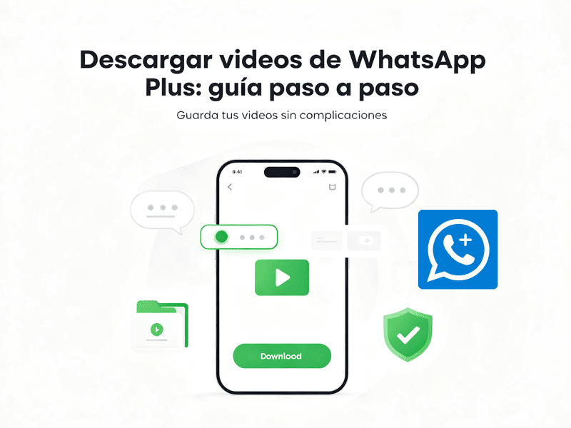 Cómo Descargar Videos de WhatsApp Plus Fácilmente: Guía Paso a Paso